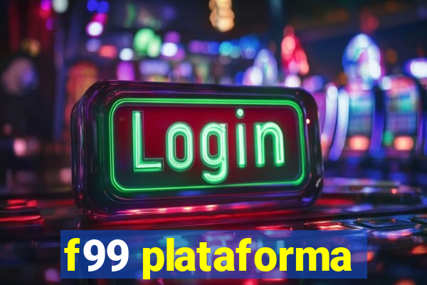 f99 plataforma