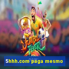 5hhh.com paga mesmo