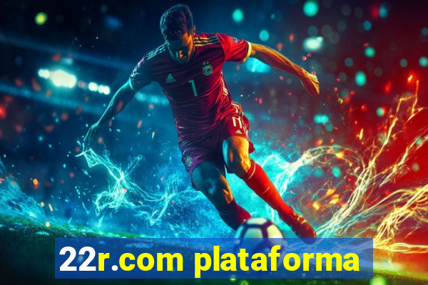 22r.com plataforma