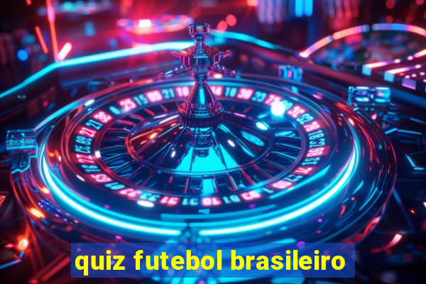 quiz futebol brasileiro