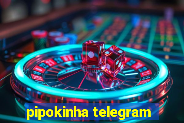 pipokinha telegram