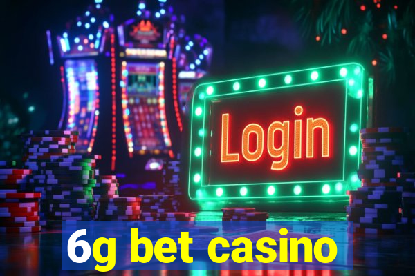 6g bet casino