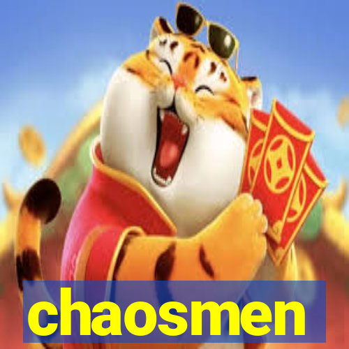 chaosmen