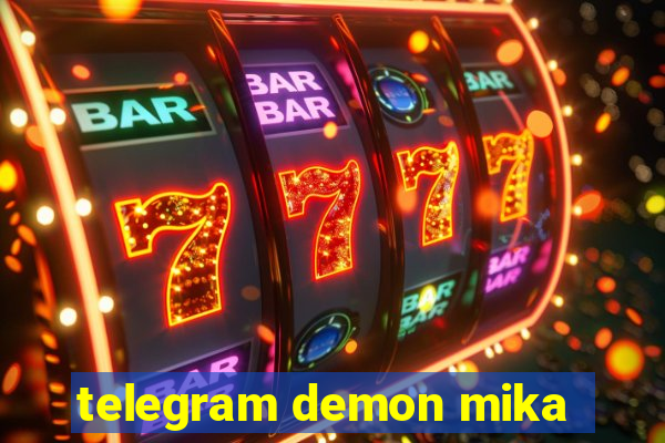 telegram demon mika