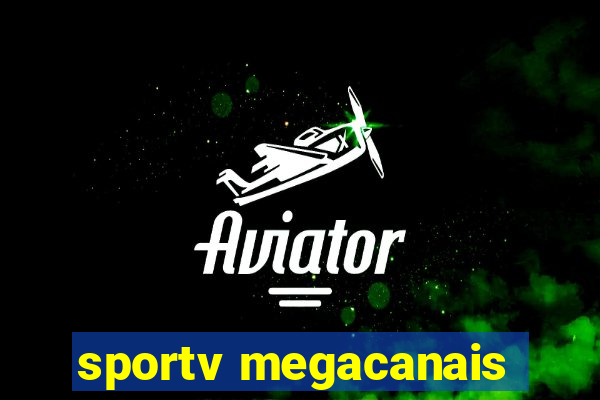 sportv megacanais