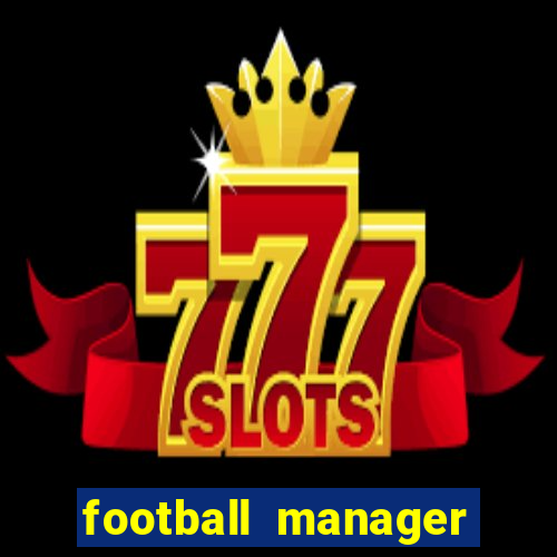 football manager 2024 crack status