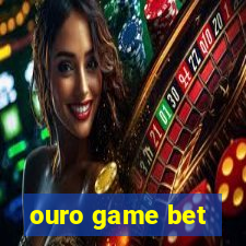 ouro game bet