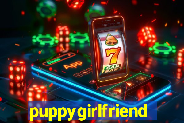 puppygirlfriend