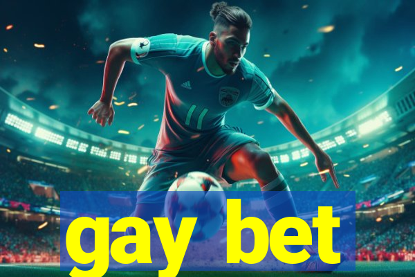 gay bet