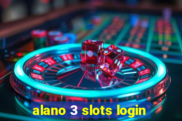 alano 3 slots login