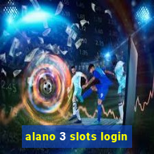 alano 3 slots login