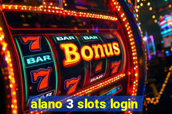 alano 3 slots login