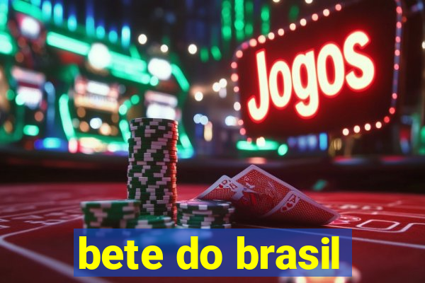 bete do brasil