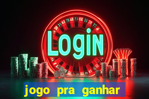 jogo pra ganhar dinheiro sem depositar