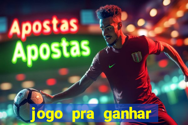 jogo pra ganhar dinheiro sem depositar