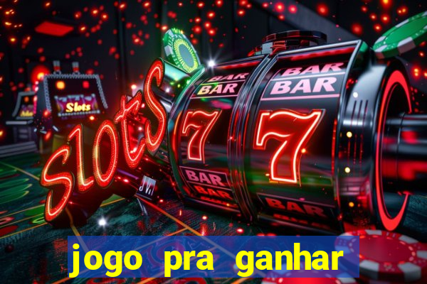 jogo pra ganhar dinheiro sem depositar