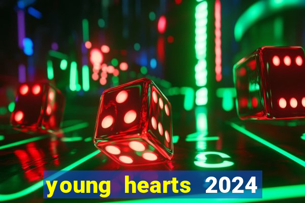 young hearts 2024 online legendado