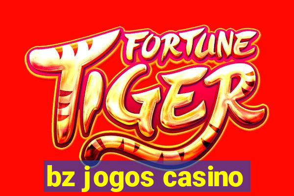 bz jogos casino