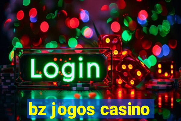 bz jogos casino