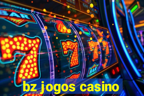 bz jogos casino