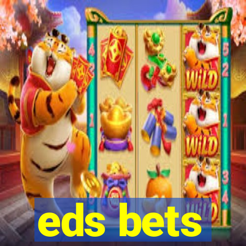 eds bets