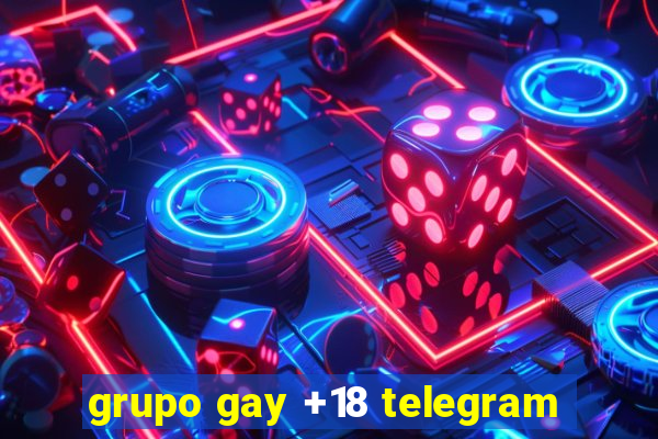 grupo gay +18 telegram