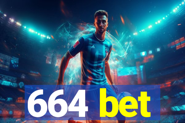 664 bet