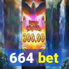 664 bet