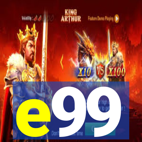 e99