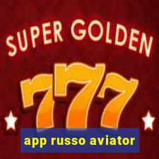 app russo aviator