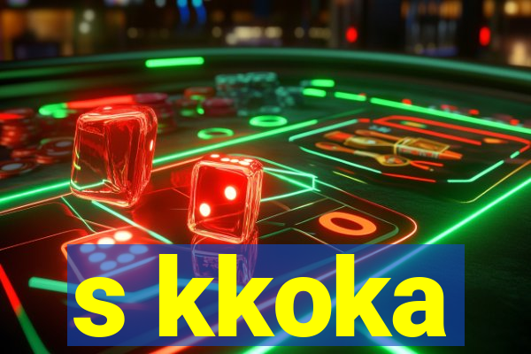 s kkoka