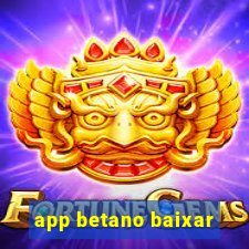 app betano baixar