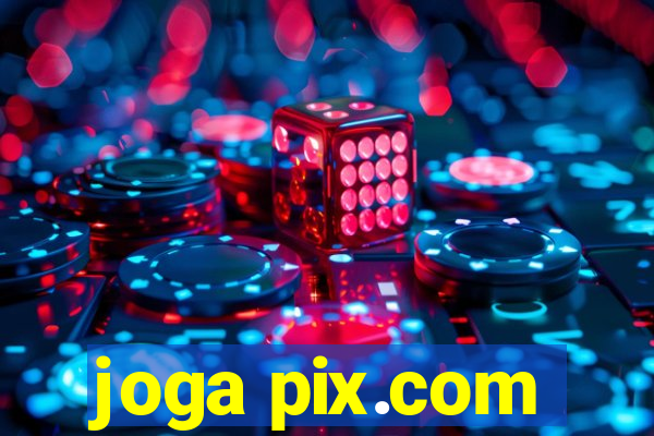 joga pix.com