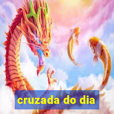 cruzada do dia