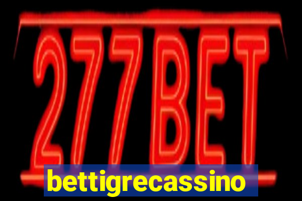 bettigrecassino