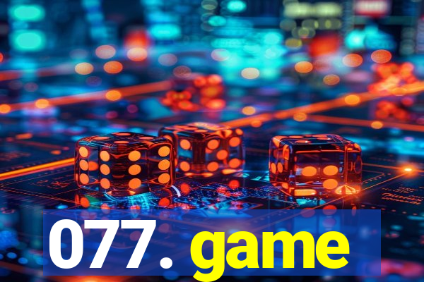 077. game