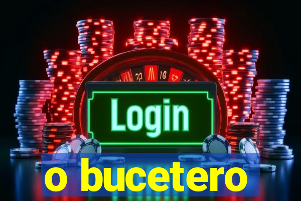 o bucetero