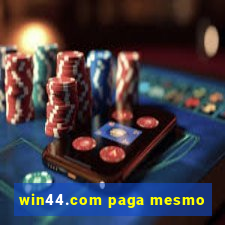 win44.com paga mesmo