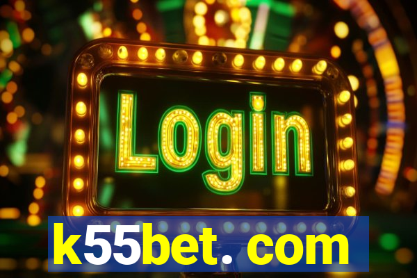 k55bet. com