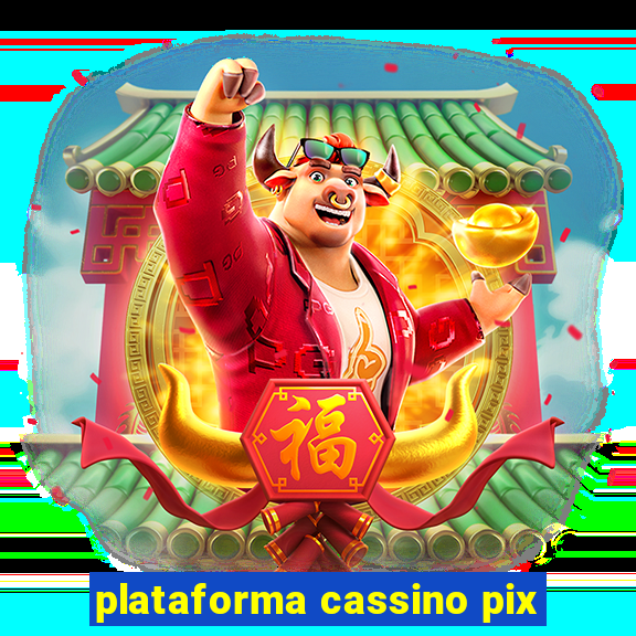 plataforma cassino pix