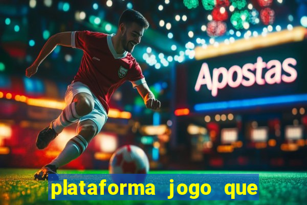 plataforma jogo que paga no cadastro