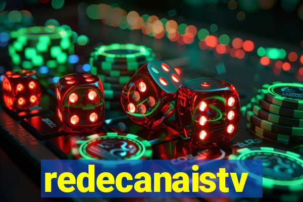 redecanaistv