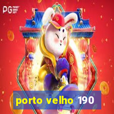 porto velho 190