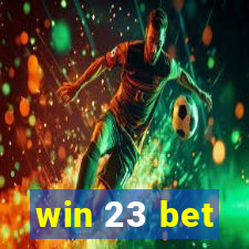 win 23 bet