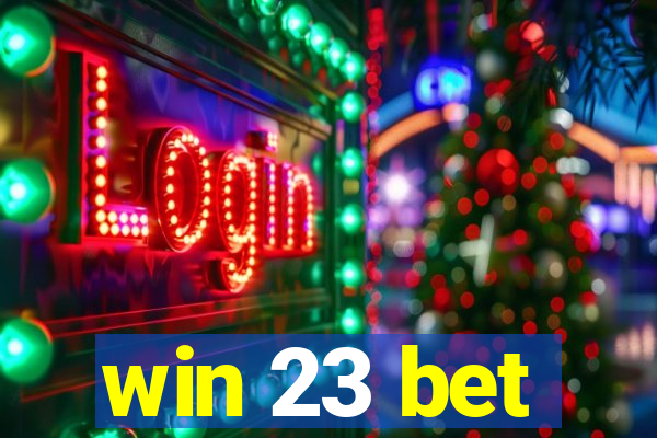 win 23 bet