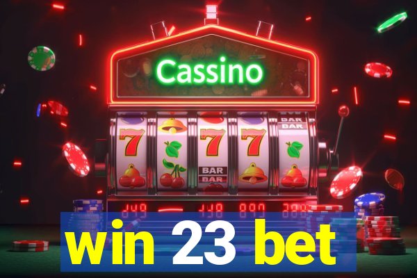 win 23 bet