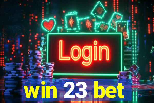 win 23 bet