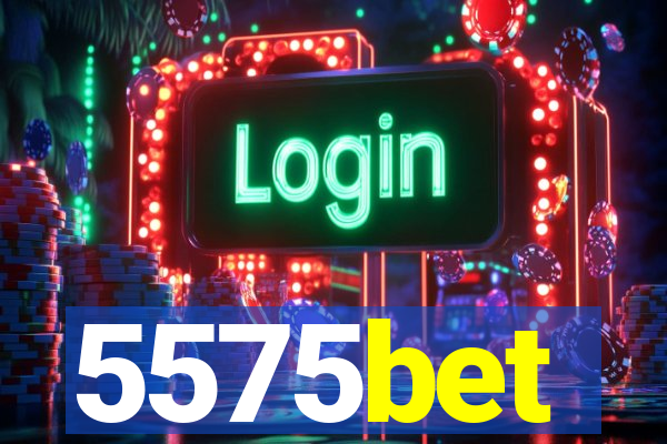 5575bet