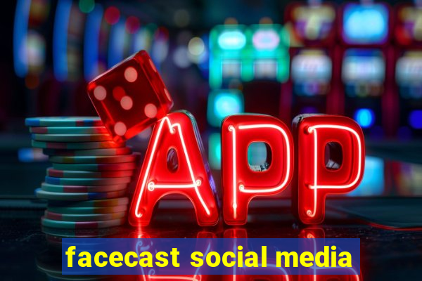 facecast social media