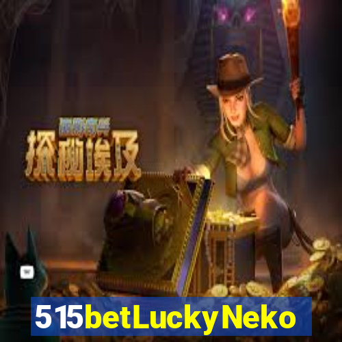 515betLuckyNeko